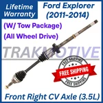 Front Right Cv Axle For 2011-2014 Ford Explorer W/tow Package, Lifetime Warranty. Fixed Price $172.99.