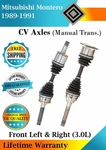 Front Cv Axles For 1989-1991 Mitsubishi Montero Manual Trans. Lifetime Warranty. Fixed Price $235.86.